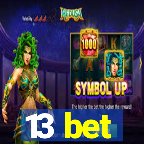 13 bet